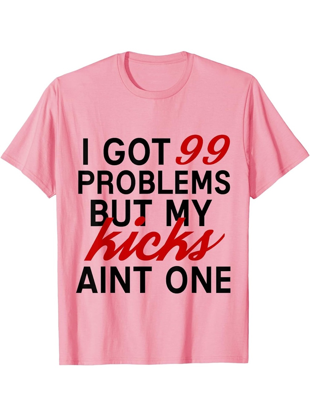 Pink Graphic Tee - "I Got 99 Problems"